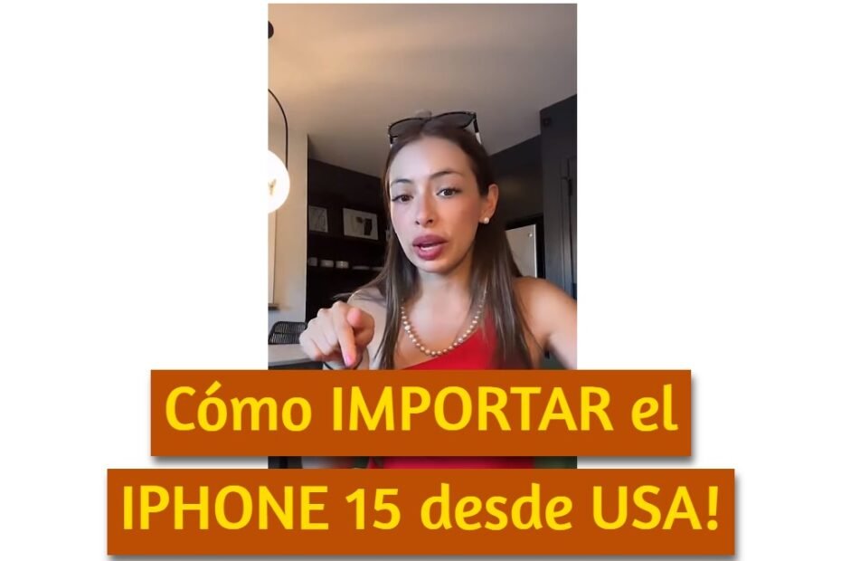 Cómo IMPORTAR el IPHONE 15 desde USA!